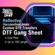 Custom DTF (Direct To Film) Colorful Reflective - Gang Sheet - Fine Lines/Small Details