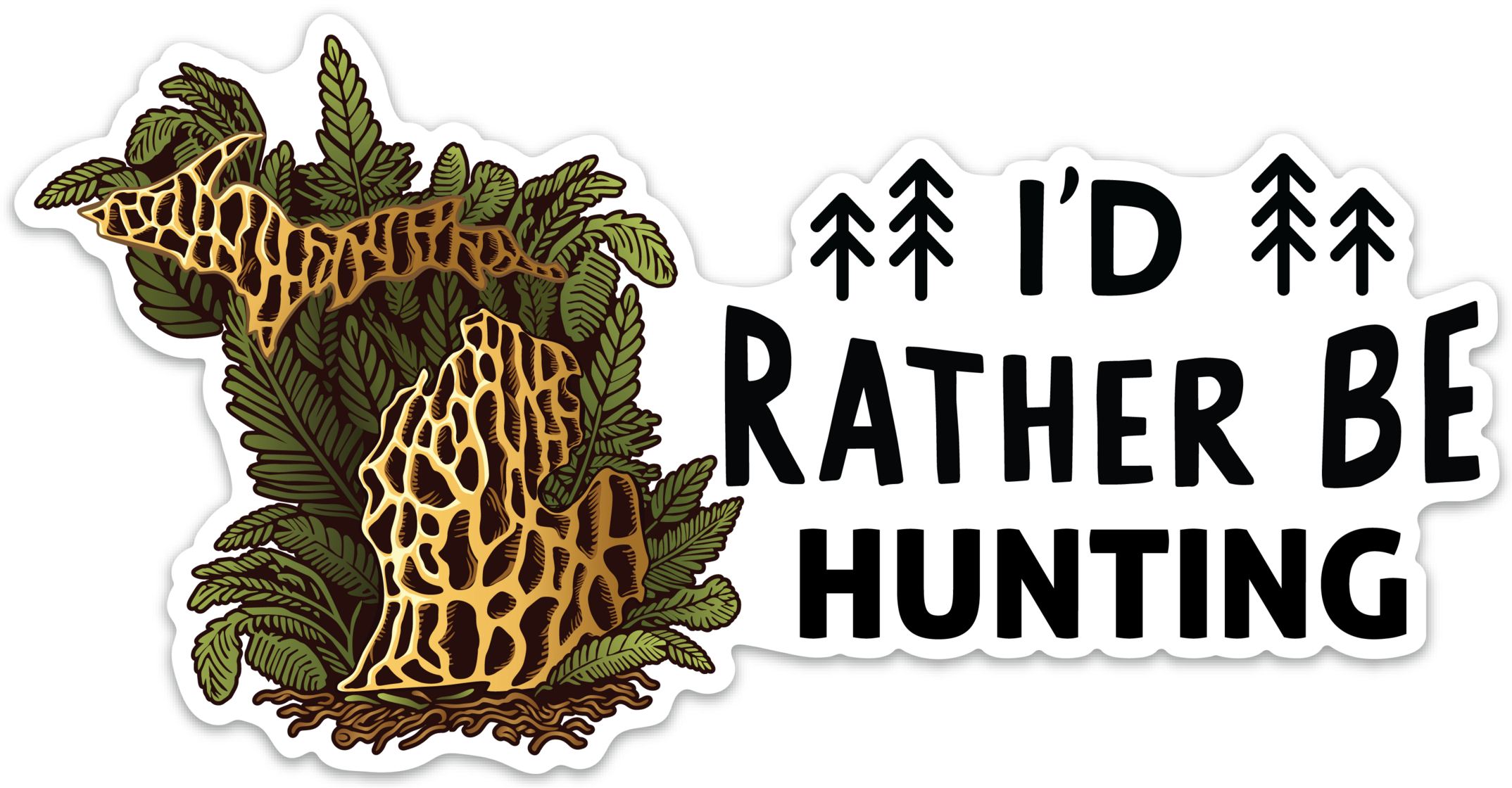 Morel Mushroom - Michigan - I'd Rather Be Hunting - Bumper Sticker