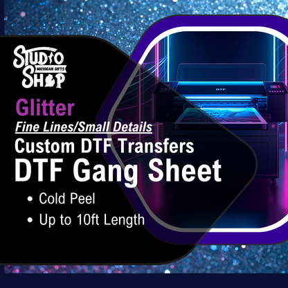 Custom DTF (Direct To Film) GLITTER - Gang Sheet - Fine Lines/Small Details