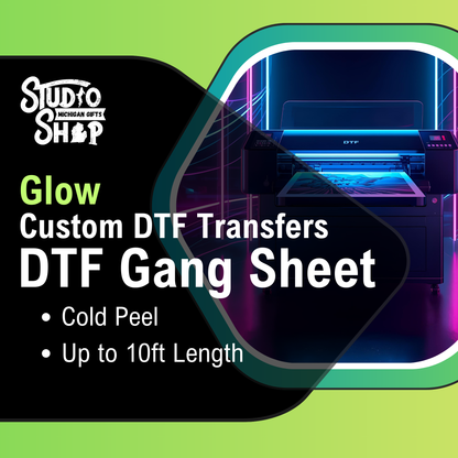 Custom DTF (Direct To Film) GLOW - Gang Sheet
