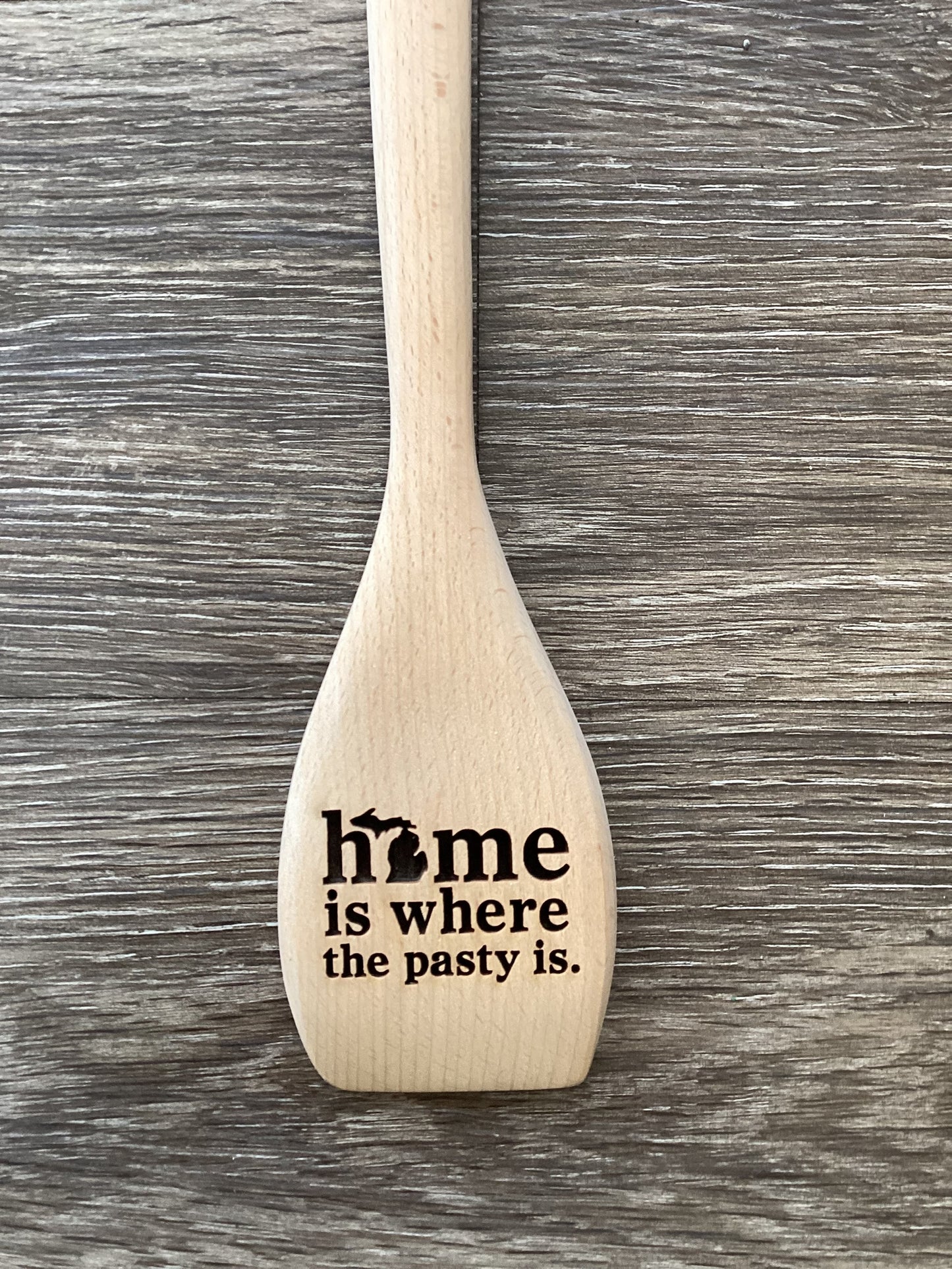 "Home Is Where The Pasty Is." Michigan Wooden Engraved Spatula