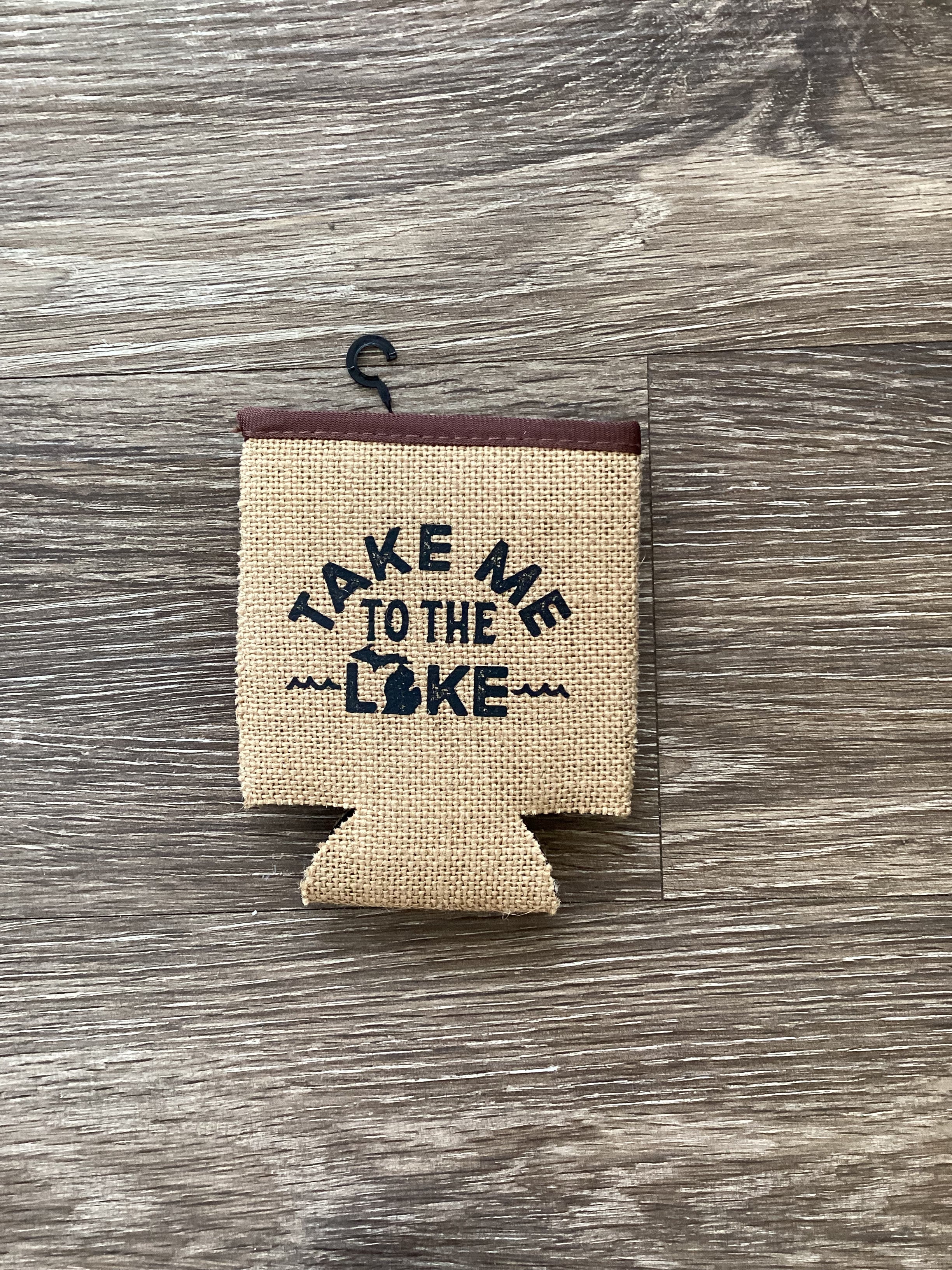 Take me to the lake - Michigan - Burlap Koozie