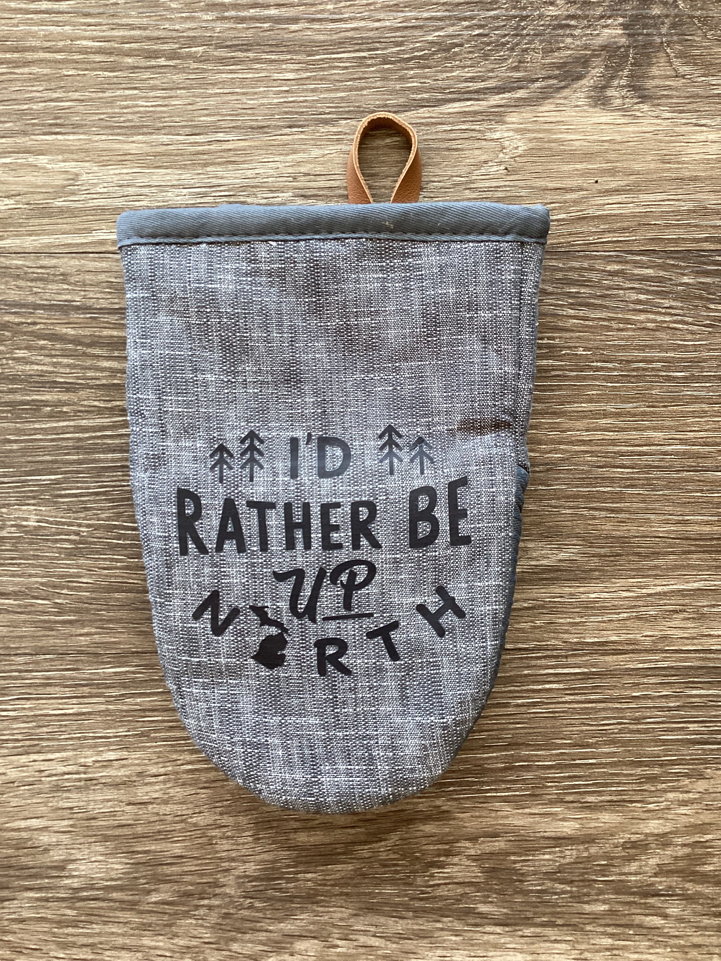 "I'd Rather Be UP North" - Word - Short Oven Mitt