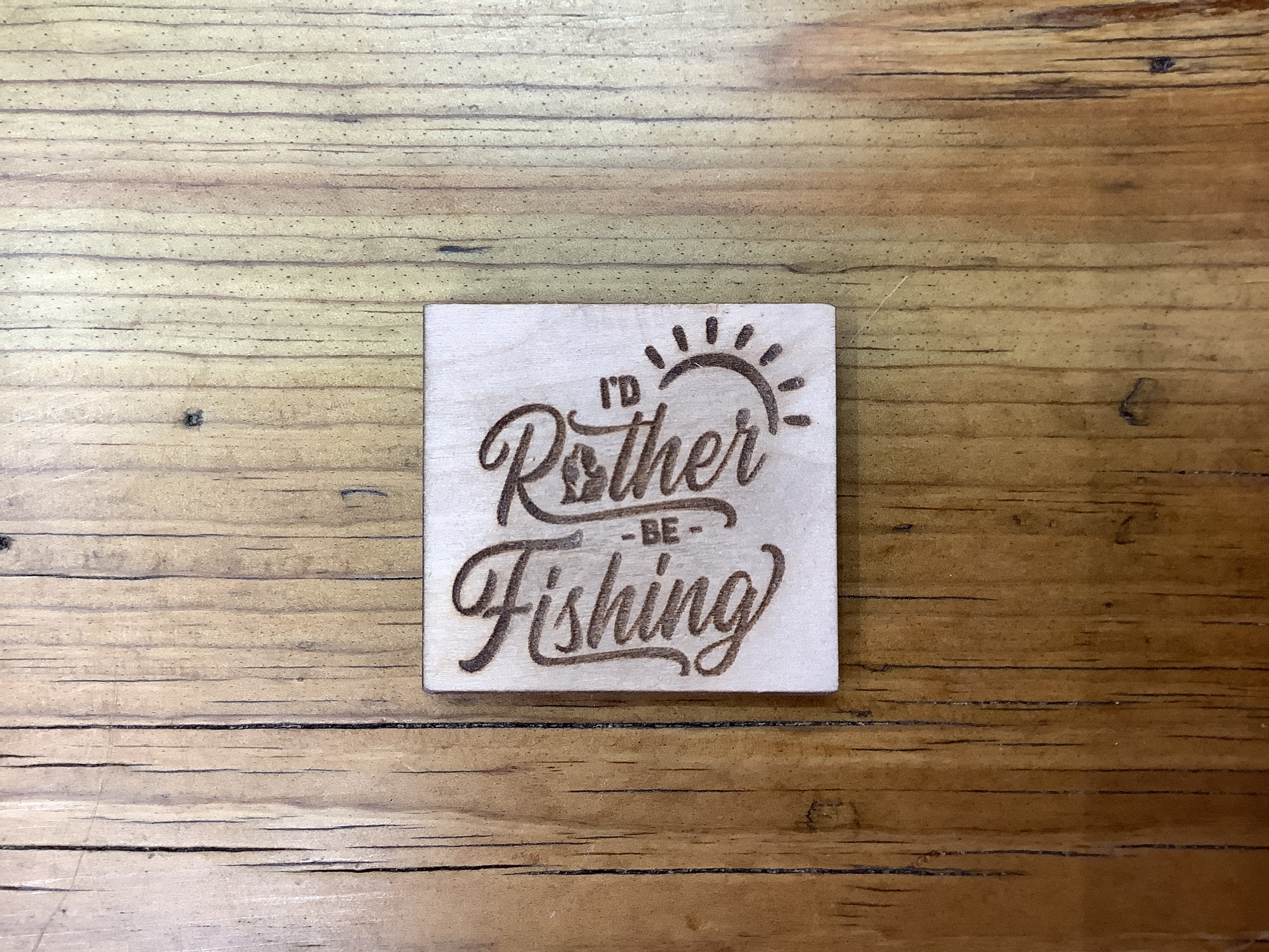'I'D Rather Be Fishing' Square - Word - Wooden Magnet