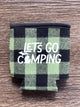 Let's Go Camping - Word - Green Plaid Koozie