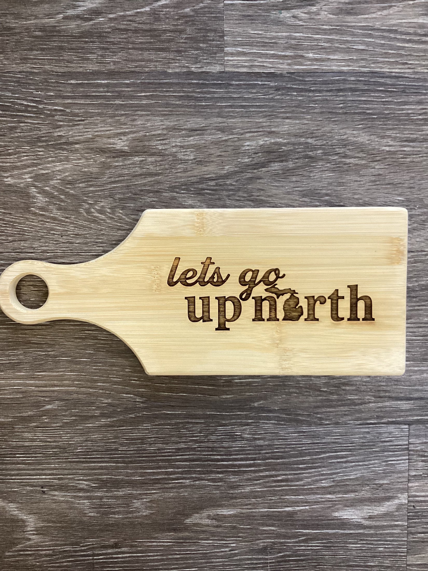 'lets go up north' - Word - Wooden Engraved - Cutting Board 13.5" x 5 1/2"