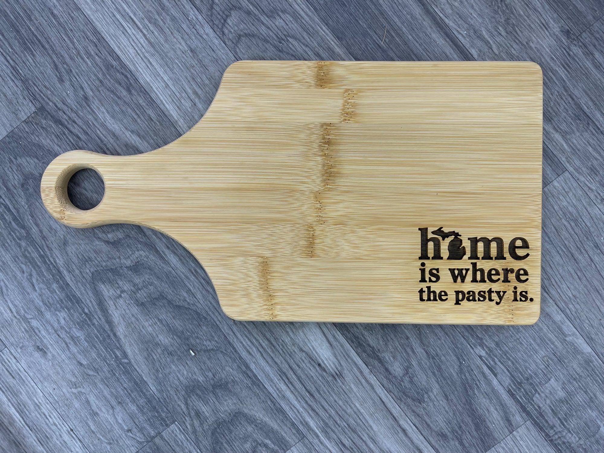 "Home Is Where The Pasty Is." Small Wooden Engraved Cutting Board